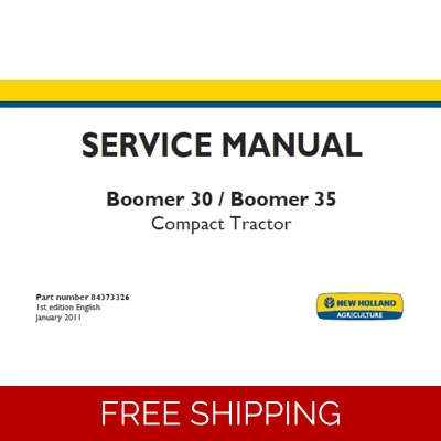 NEW HOLLAND BOOMER 30 , BOOMER 35 COMPACT TRACTOR SERVICE REPAIR MANUAL NEW HOLLAND BOOMER 30 , BOOMER 35 COMPACT TRACTOR SERVICE REPAIR MANUAL
